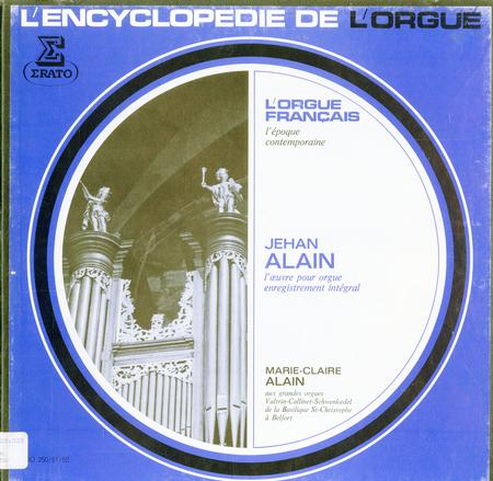 Jehan Alain - L'oeuvre Pour Orgue - Enregistrement Integral