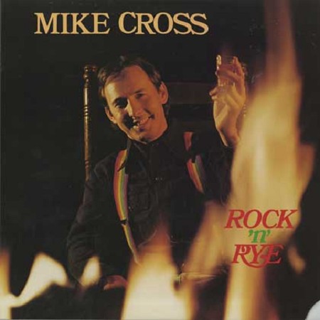 Mike Cross - Rock 'n' Rye