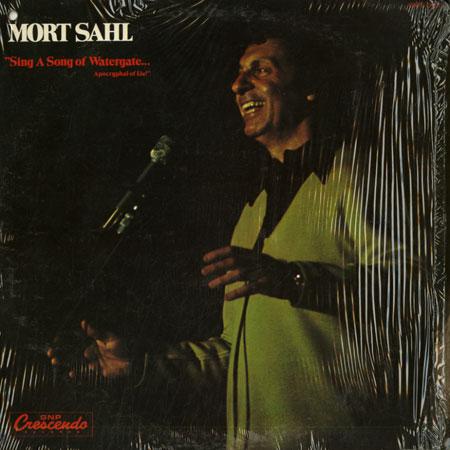 Mort Sahl - Sing A Song Of Watergate