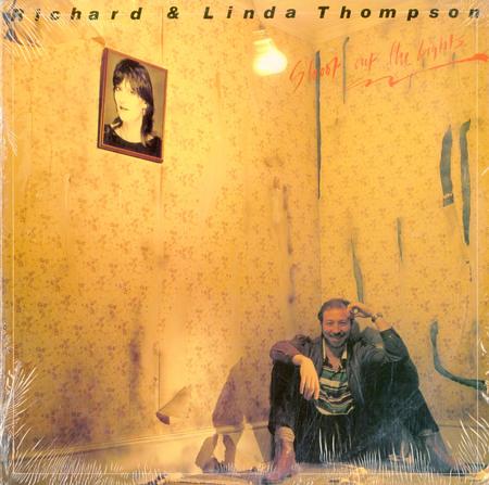 Richard and  Linda Thompson - Shoot Out the Lights