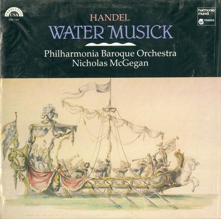 Nicholas McGegan, Philharmonia Baroque Orchestra - Handel: Water Musick