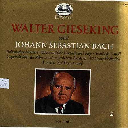 Walter Gieseking - Spielt J.S.Bach