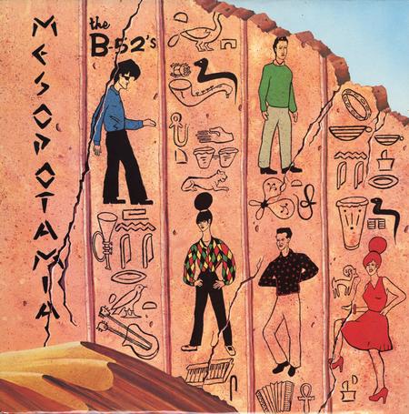 The B-52's - Mesopotamia *Topper Collection