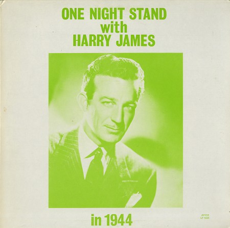 Harry James - One Night Stand With Harry James In 1944