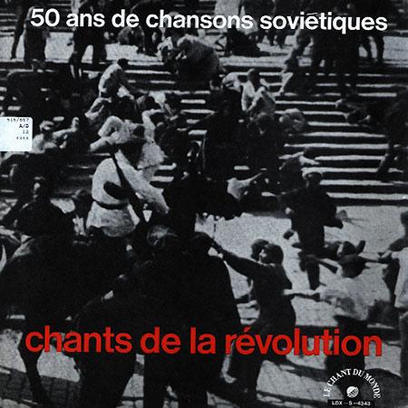 Various Artists - Chants de la Revolution - 50 Ans de Chansons Sovietiques