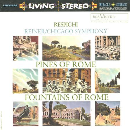 Reiner, Chicago Symphony Orchestra - Respighi: Pines of Rome & Fountains of Rome