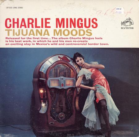 Charles Mingus - Tijuana Moods