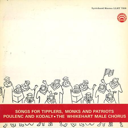 The Whikehart Chorale - Poulenc and Kodaly: Songs for Tipplers, Monks and Patriots