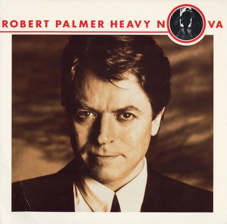Robert Palmer - Heavy Nova