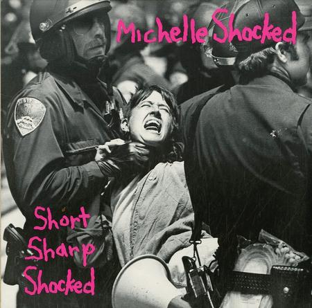 Michelle Shocked - Short Sharp Shocked