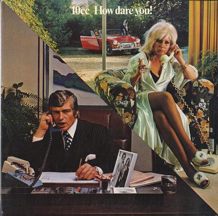 10 CC - How dare you!