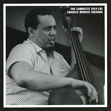 Charles Mingus - Complete 1959 CBS Sessions
