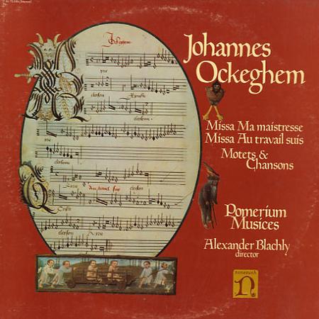 Blachy, Pomerium Musices - Ockeghem: Missa Ma Maistresse etc.