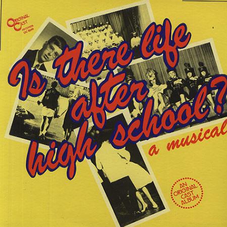 Original Cast - Is There Life After High School?