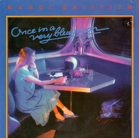 Nanci Griffith - Once In A Very Blue Moon