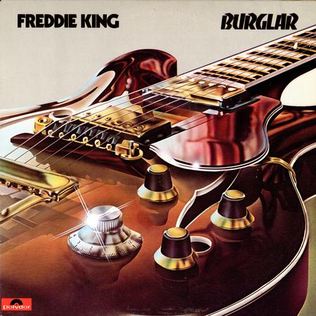 Freddie King - Burglar