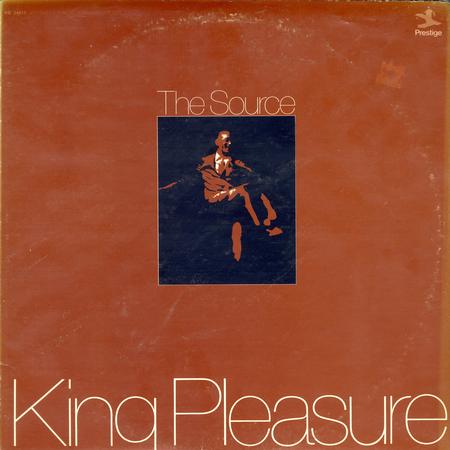 King Pleasure - The Source
