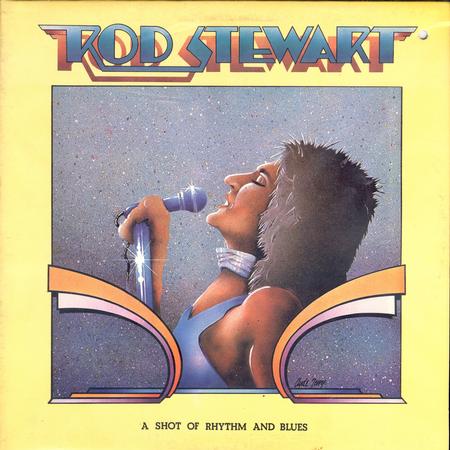 Rod Stewart - A Shot Of Rhythm And Blues