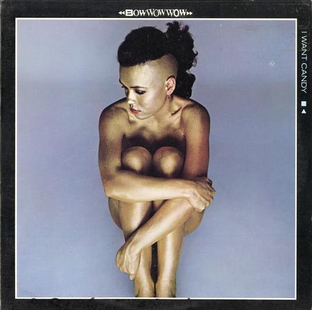 Bow Wow Wow - I Want Candy