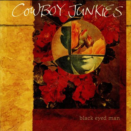 Cowboy Junkies - Black Eyed Man