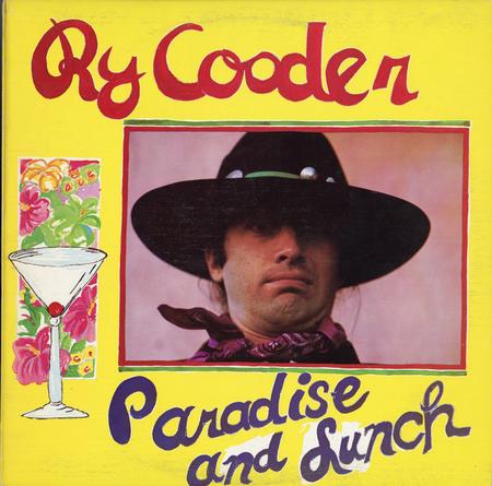 Ry Cooder - Paradise And Lunch