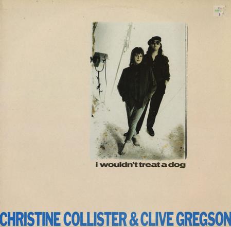 Clive Gregson & Christine Collister - I Wouldn't Treat A Dog