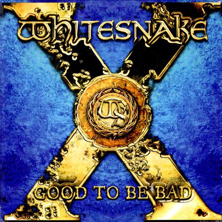 Whitesnake - Good To Be Bad