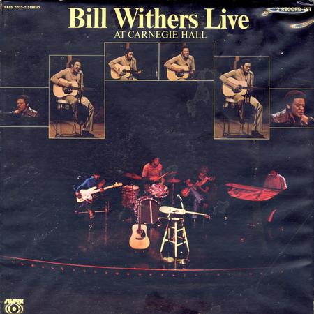 Bill Withers - Bill Withers Live at Carnegie Hall