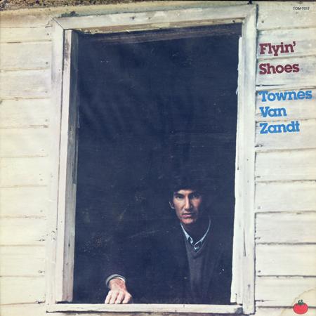 Townes Van Zandt - Flyin' Shoes