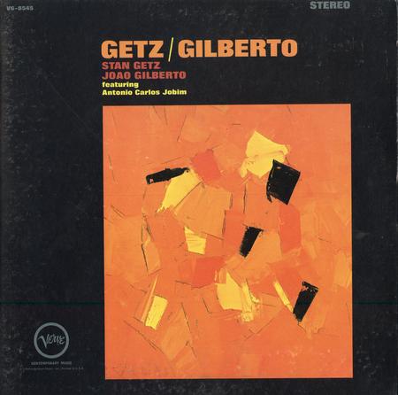 Stan Getz & Joao Gilberto - Getz Gilberto