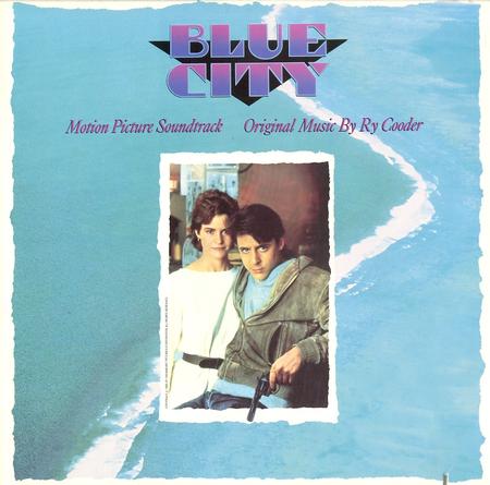 Ry Cooder - Blue City [OST]