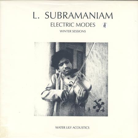 L. Subramaniam - Electric Modes - Winter Sessions