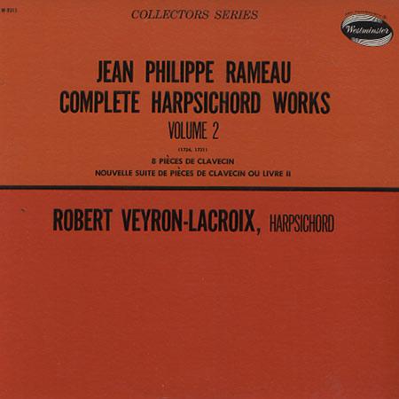 Robert Veyron-Lacroix - Rameau: Complete Harpsichord Works Vol. 2