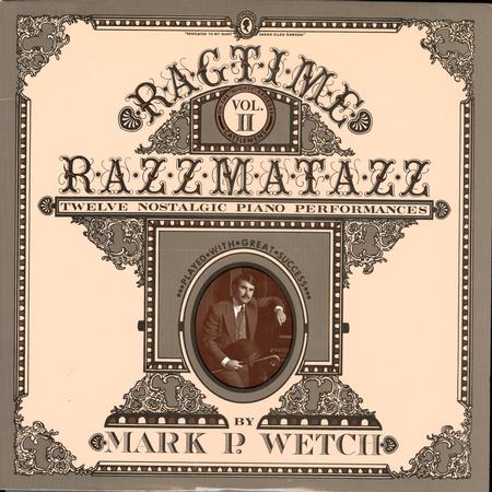 Mark P. Wetch - Ragtime Razzmatazz Vol. II