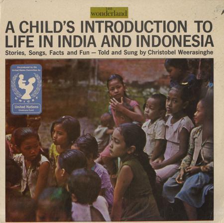 Christobel Weerasinghe - A Child's Introduction To Life In India and Indonesia