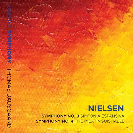 Seattle Symphony Orchestra, Thomas Dausgaard - Nielsen: Symphonies Nos. 3 & 4