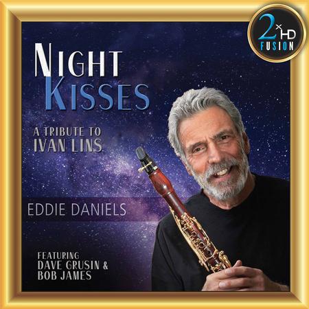 Eddie Daniels - Night Kisses: A Tribute To Ivan Lins