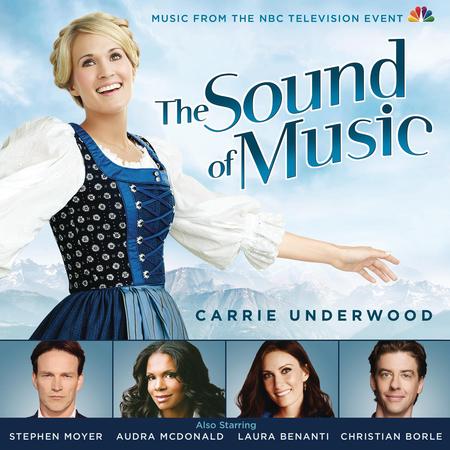 Carrie Underwood - The Sound Of Music (Music from the NBC Television Event)