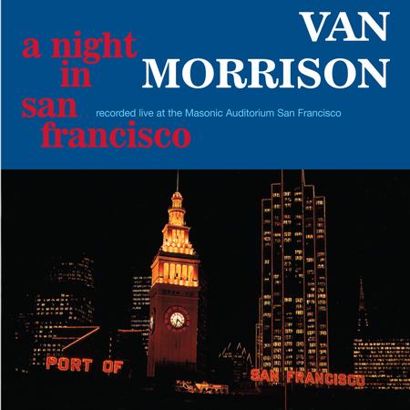 Van Morrison - A Night In San Francisco (Live)