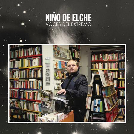 Nino de Elche - Voces del Extremo