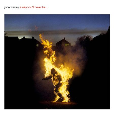 John Wesley - a way you'll never be