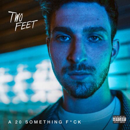 Two Feet - A 20 Something Fuck