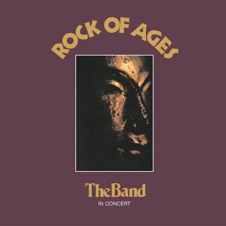 The Band - Rock Of Ages - Live At The Academy Of Music, New York 1972 