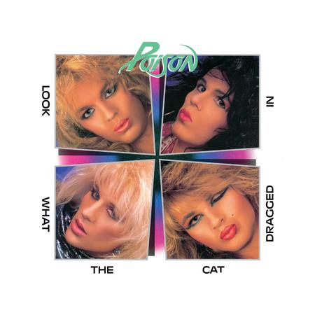 Poison - Look What The Cat Dragged In