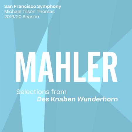 San Francisco Symphony & Michael Tilson Thomas - Mahler: Selections from Des Knaben Wunderhorn