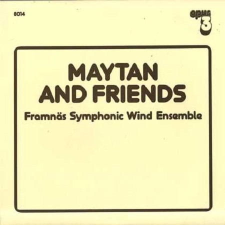 Maytan and Friends - Framnas Symphonic Wind Ensemble