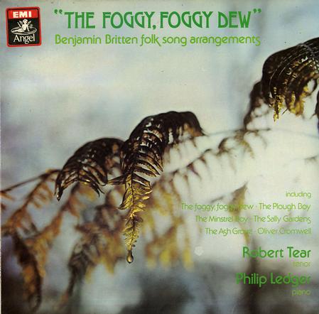 Robert Tear, Philip Ledger - The Foggy, Foggy Dew