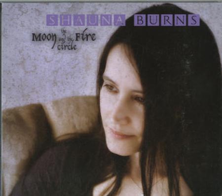 Shauna Burns - The Moon and The Fire Circle