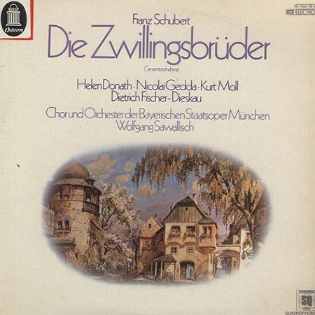 Donath, Sawallisch, Chor und Orchester der Bayerischen Staatsoper Munchen - Schubert: Die Zwillingsbruder
