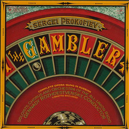 Rozhdestvensky, Soloists, Chorus and Orchestra of the All-Union Radio - Prokofiev: The Gambler
